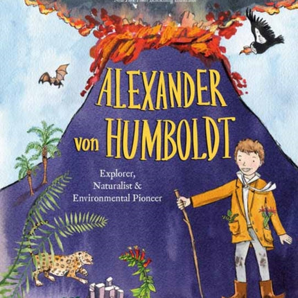 Alexander von Humboldt: Explorer, Naturalist & Environmental Pioneer