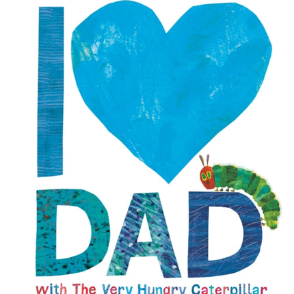 I Love Dad with The Very Hungry Caterpillar