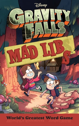 Gravity Falls Mad Libs: World's Greatest Word Game