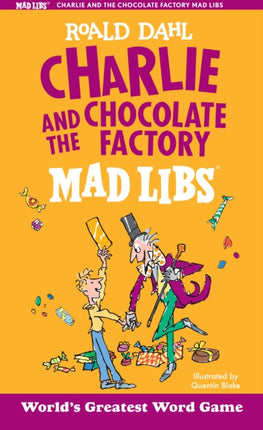 Charlie and the Chocolate Factory Mad Libs: World's Greatest Word Game