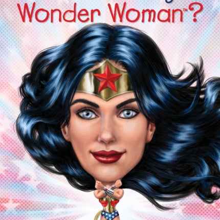 What Is the Story of Wonder Woman?
