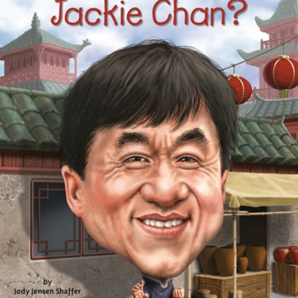 Who Is Jackie Chan?