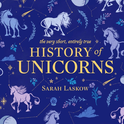 The Very Short, Entirely True History of Unicorns