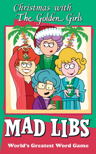 Christmas with The Golden Girls Mad Libs: World's Greatest Word Game