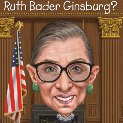 Who Was Ruth Bader Ginsburg?