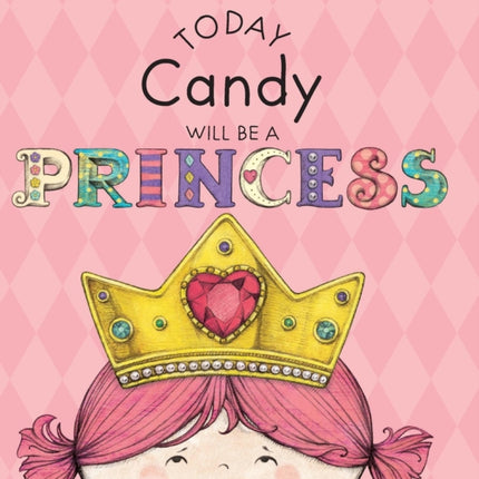 Today Candy Will Be a Princess