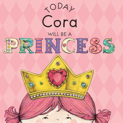 Today Cora Will Be a Princess