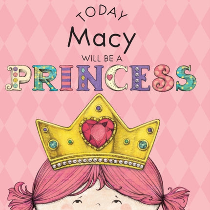 Today Macy Will Be a Princess