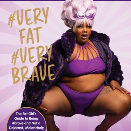 #Veryfat #Verybrave: The Fat Girl's Guide to