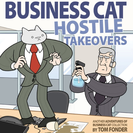 Business Cat Hostile Takeovers