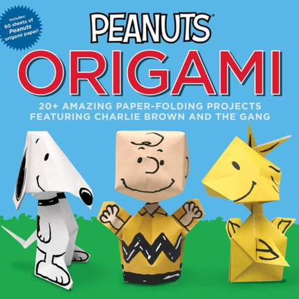 Peanuts Origami: 20+ Amazing Paper-Folding Projects Featuring Charlie Brown and the Gang