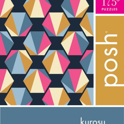 Posh Kurosu: 175+ Puzzles