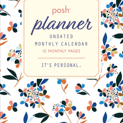 Posh: Perpetual Undated Monthly Pocket Planner Calendar