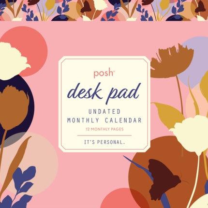 Posh: Perpetual Desk Pad Undated Monthly Calendar