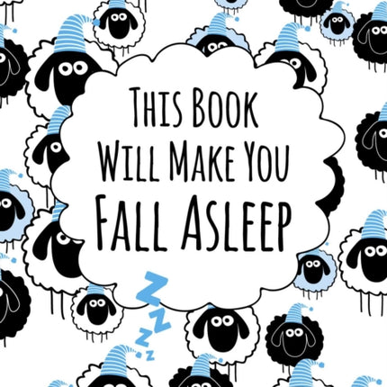 This Book Will Make You Fall Asleep