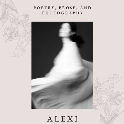Talk to Me Always: Poetry, Prose, and Photography