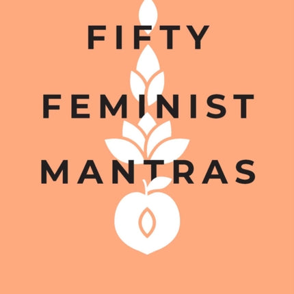 Fifty Feminist Mantras