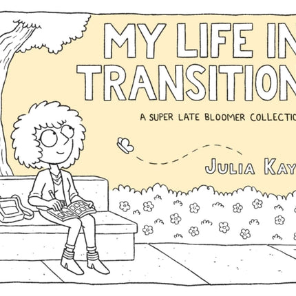 My Life in Transition: A Super Late Bloomer