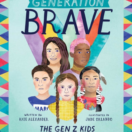 Generation Brave: The Gen Z Kids Who Are Changing the World