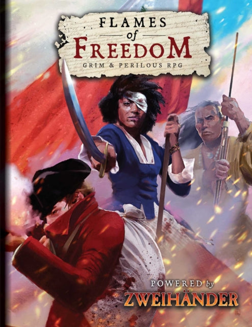 FLAMES OF FREEDOM Grim & Perilous RPG: Powered by