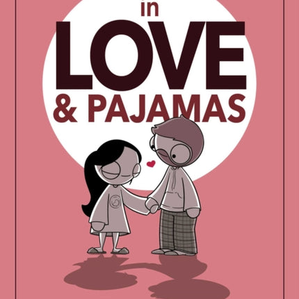 In Love & Pajamas: A Collection of Comics about