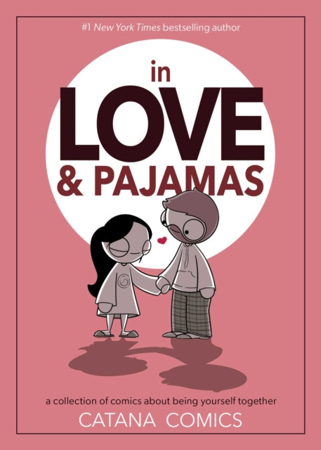 In Love & Pajamas: A Collection of Comics about Being Yourself Together