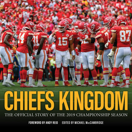 Chiefs Kingdom: The Official Story of the 2019 Championship Season