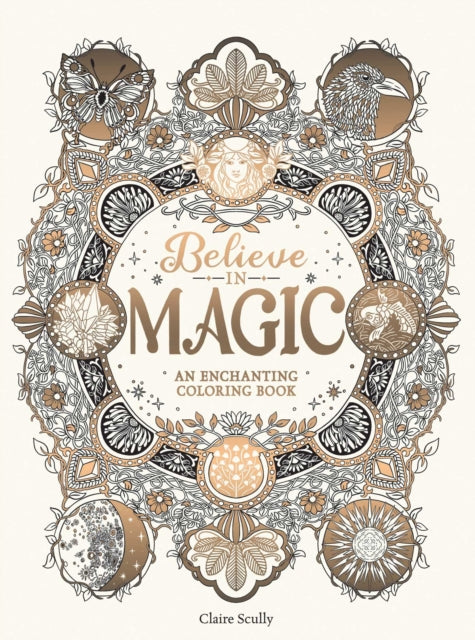 Believe in Magic: An Enchanting Coloring Book