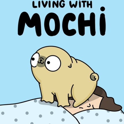 Living With Mochi