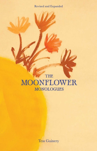 The Moonflower Monologues