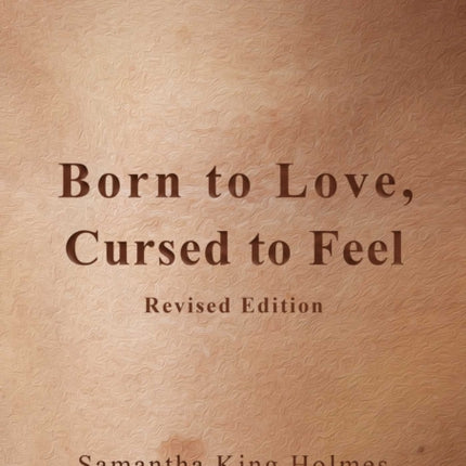 Born to Love, Cursed to Feel Revised Edition