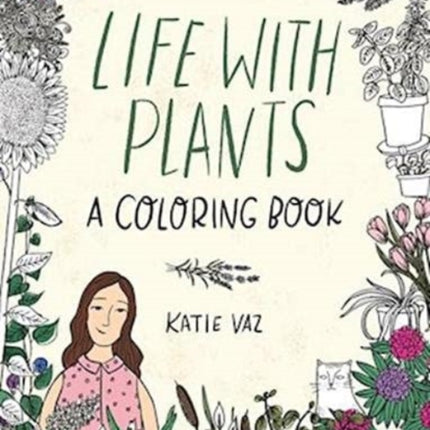 Life with Plants: A Coloring Book