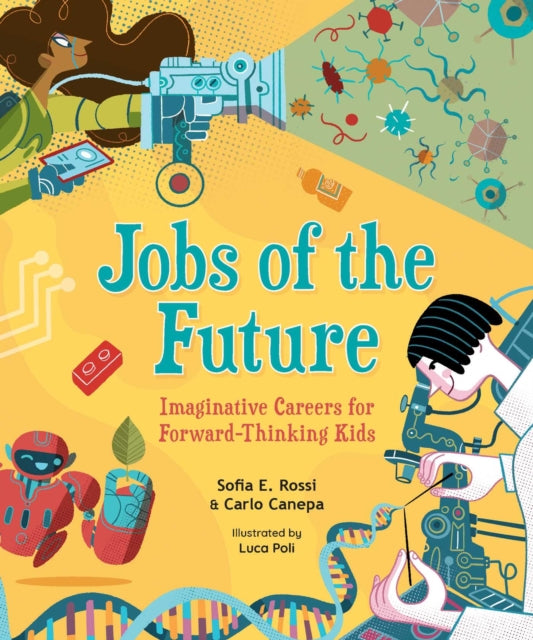 Jobs of the Future: Imaginative Careers for Forward-Thinking Kids