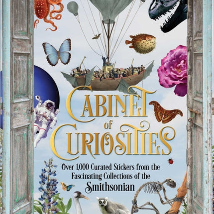 Cabinet of Curiosities: Over 1,000 Curated Stickers from the Fascinating Collections of the Smithsonian