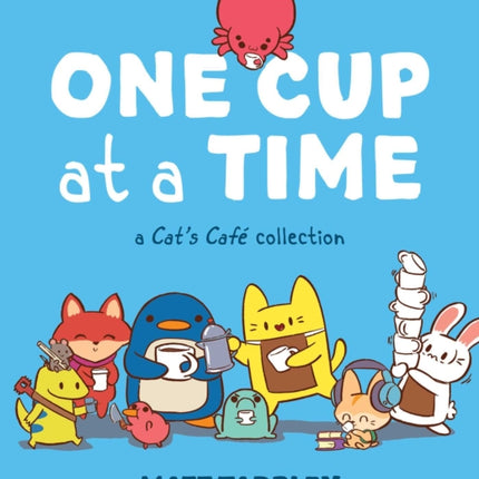 One Cup at a Time: A Cat's Café Collection