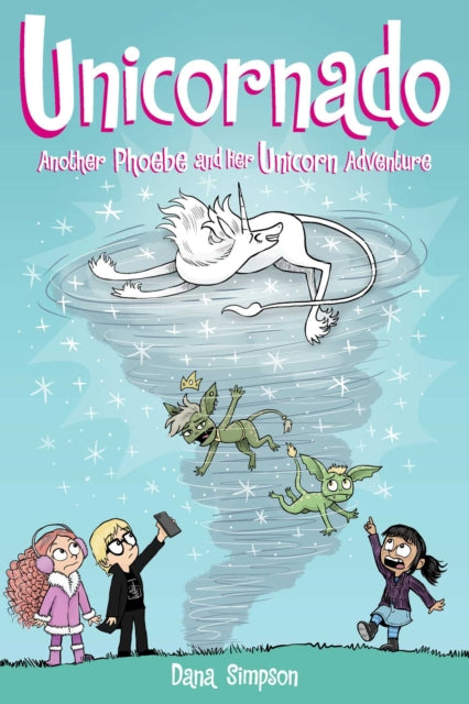 Unicornado: Another Phoebe and Her Unicorn Adventure