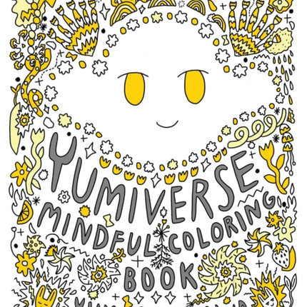 The Yumiverse Mindful Coloring Book