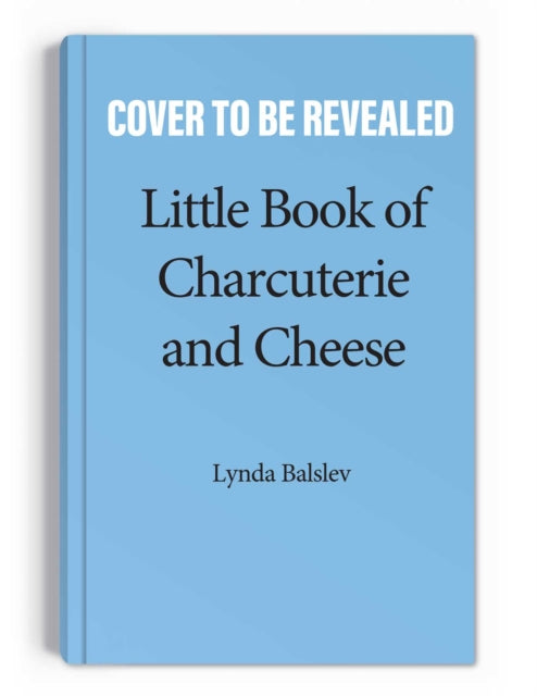 Little Book of Charcuterie and Cheese