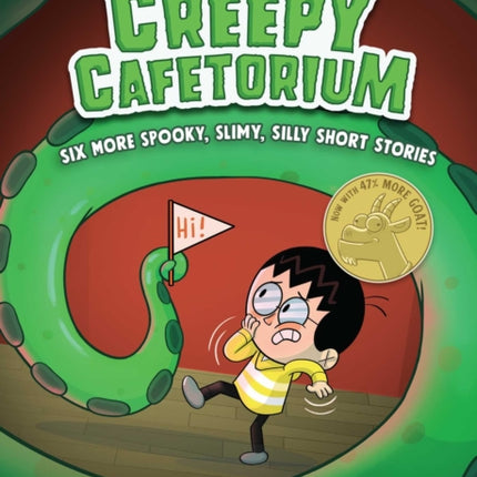 Creepy Cafetorium: Six More Spooky, Slimy, Silly Short Stories