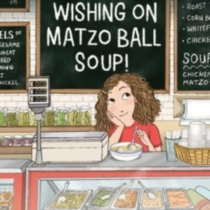 Ellie's Deli: Wishing on Matzo Ball Soup!