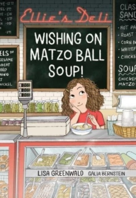 Ellie's Deli: Wishing on Matzo Ball Soup!