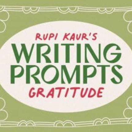 Rupi Kaur's Writing Prompts Gratitude