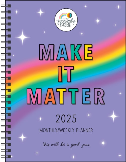 Positively Present 12Month 2025 MonthlyWeekly Planner Calendar