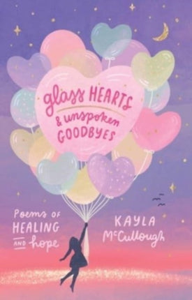 Glass Hearts  Unspoken Goodbyes