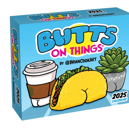 Butts on Things 2025 DayToDay Calendar