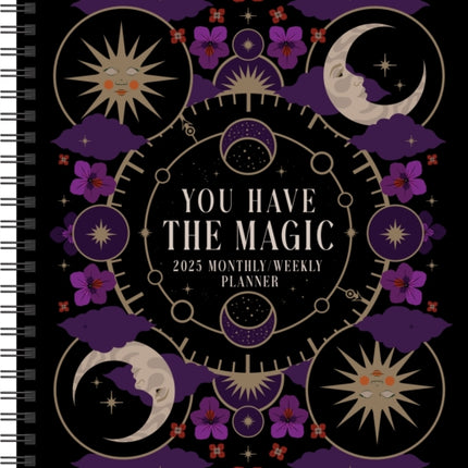 You Have the Magic 12Month 2025 Weekly Planner Calendar