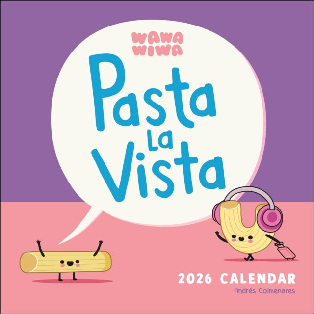 Wawawiwas Pasta La Vista 2026 Wall Calendar