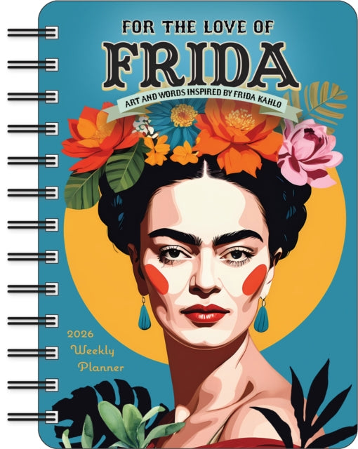For the Love of Frida 2026 Weekly Planner