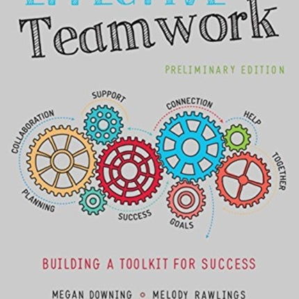 Effective Teamwork: Building a Toolkit for Success