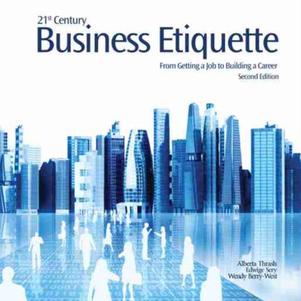 21st Century Business Etiquette: From Getting a Job to Building a Career